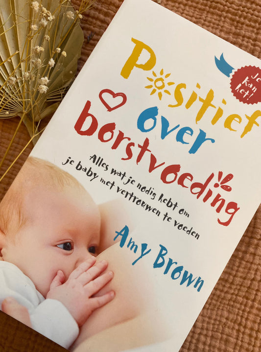 Boek - Positief over borstvoeding - Amy Brown